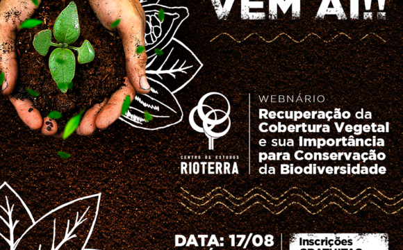 TERCEIRO ENCONTRO DA SÉRIE DE WEBINÁRIOS DO CES RIOTERRA SERÁ DIA 17 DE AGOSTO